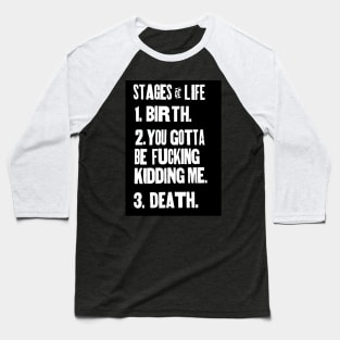 The Stages of Life Baseball T-Shirt